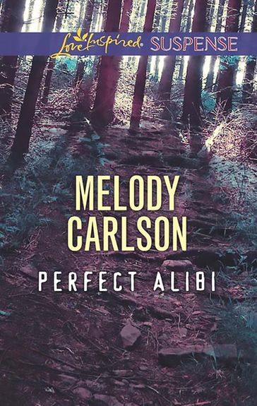 Perfect Alibi (Mills & Boon Love Inspired Suspense) - Melody Carlson