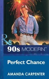 Perfect Chance (Mills & Boon Vintage 90s Modern)