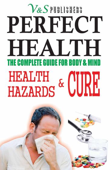 Perfect Health - Health Hazards & Cure: What to do & what not to stay fit & healthy - Tanushree Podder