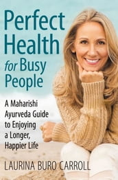 Perfect Health for Busy People