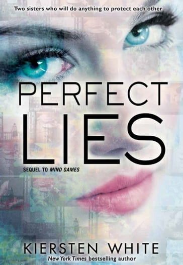 Perfect Lies - Kiersten White