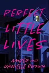 Perfect Little Lives