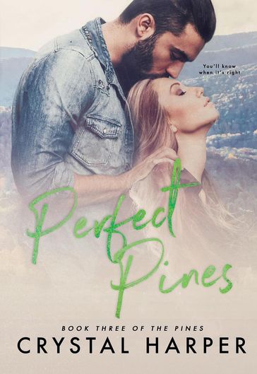 Perfect Pines (The Pines Book Three) - Crystal Harper
