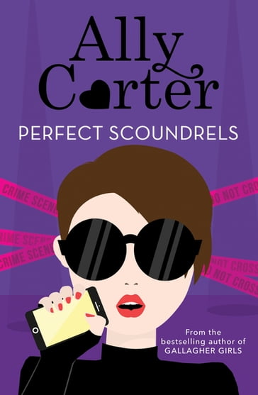 Perfect Scoundrels - Ally Carter