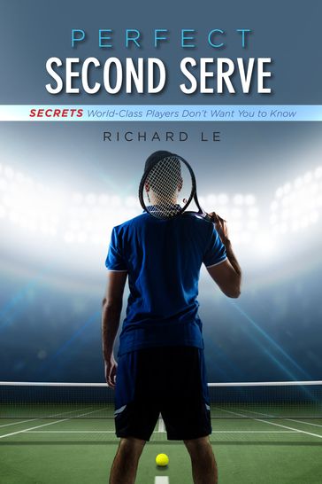Perfect Second Serve - Richard Le