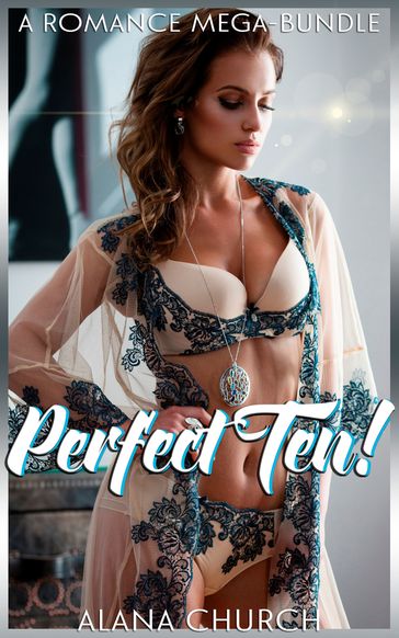 Perfect Ten!: A Romance Super-Bundle - Alana Church