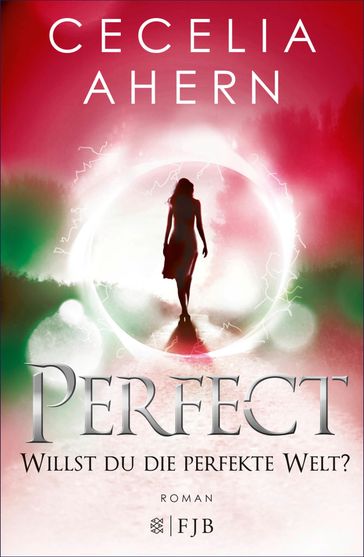 Perfect  Willst du die perfekte Welt? - Cecelia Ahern