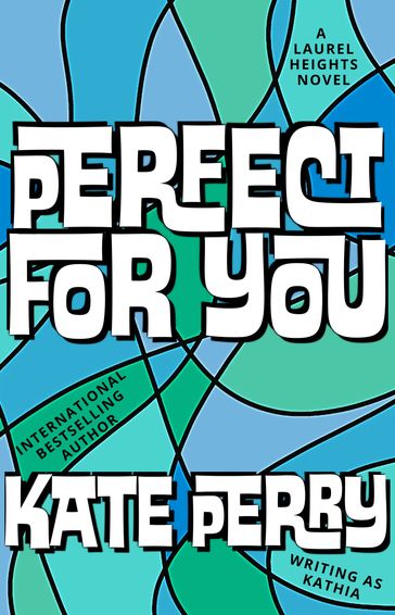Perfect for You - Kate Perry - Kathia