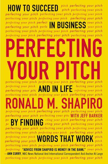 Perfecting Your Pitch - Jeff Barker - Ronald M. Shapiro