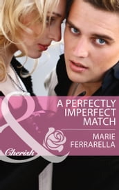 A Perfectly Imperfect Match (Matchmaking Mamas, Book 13) (Mills & Boon Cherish)