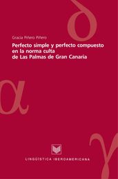 Perfecto simple y perfecto compuesto en la norma culta de Las Palmas de Gran Canaria