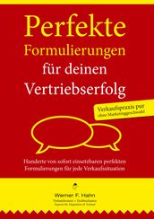 Perfekte Formulierungen fur deinen Vertriebserfolg