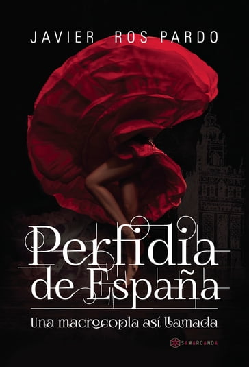 Perfidia de España - Javier Ros Pardo