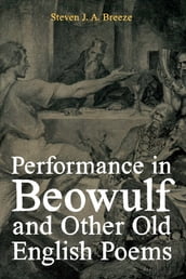 Performance in Beowulf and other Old English Poems