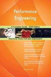 Performance Engineering A Complete Guide - 2020 Edition