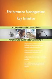 Performance Management Key Initiative A Complete Guide - 2019 Edition