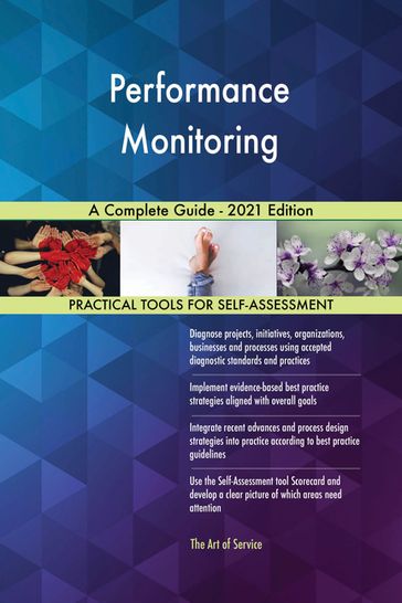 Performance Monitoring A Complete Guide - 2021 Edition - Gerardus Blokdyk