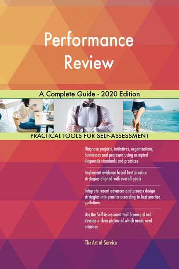 Performance Review A Complete Guide - 2020 Edition - Gerardus Blokdyk