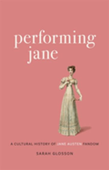 Performing Jane - Sarah Glosson