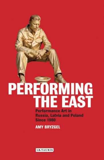 Performing the East - Amy Bryzgel