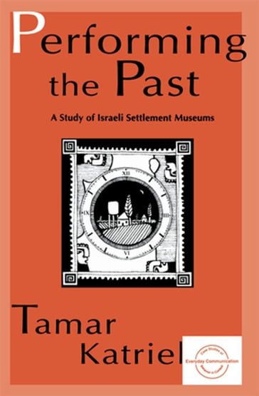 Performing the Past - Tamar Katriel