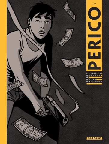 Perico - Tome 1 - Régis Hautière