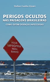 Perigos ocultos nas paisagens brasileiras