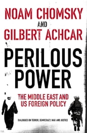 Perilous Power:The Middle East and U.S. Foreign Policy