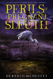 Perils of a Pregnant Sleuth