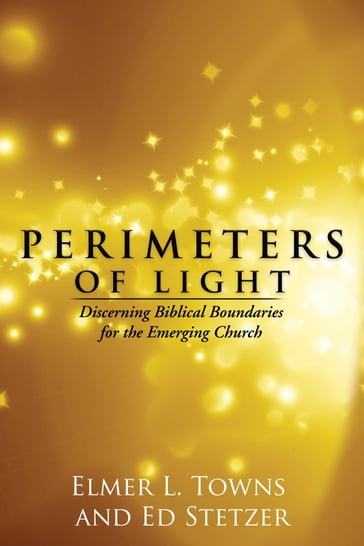 Perimeters of Light - Ed Stetzer - Elmer Towns