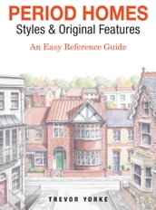 Period Homes - Styles & Original Features