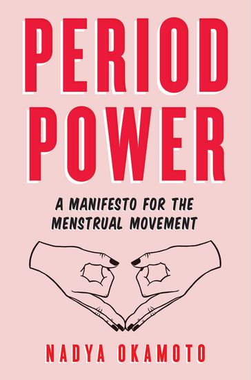 Period Power - Nadya Okamoto