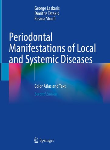 Periodontal Manifestations of Local and Systemic Diseases - George Laskaris - Dimitris Tatakis - Eleana Stoufi