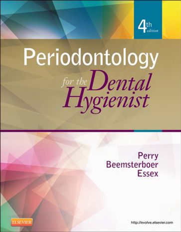 Periodontology for the Dental Hygienist - E-Book - RDH  MS  EdD Phyllis L. Beemsterboer - RDH  PhD Dorothy A. Perry - RDH  RDHAP  MS  EdD Gwendolyn Essex