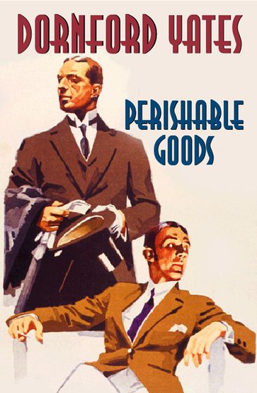 Perishable Goods - Dornford Yates