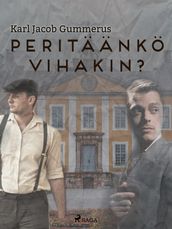 Peritaanko vihakin?