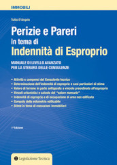 Perizie e pareri in tema di indennità di esproprio. Manuale di livello avanzato per la stesura delle consulenze