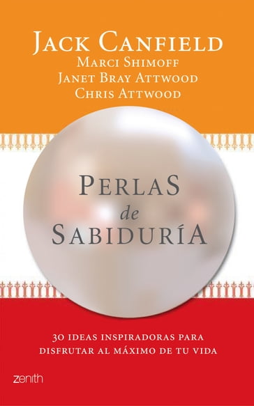 Perlas de sabiduría - Chris Attwood - Jack Canfield - Janet Bray Attwood - Marci Shimoff