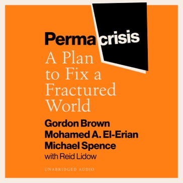Permacrisis - Gordon Brown - Michael Spence - Mohamed El-Erian