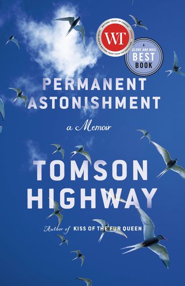 Permanent Astonishment - Tomson Highway