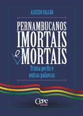 Pernambucanos imortais e mortais