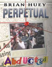 Perpetual: Abducted