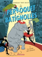 Le Perroquet des Batignolles - Tome 2 - La Ronde des canards