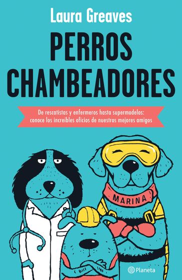 Perros chambeadores - Laura Greaves