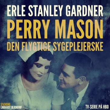 Perry Mason: Den flygtige sygeplejerske - Erle Stanley Gardner