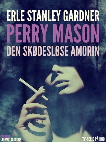 Perry Mason: Den skødesløse amorin - Erle Stanley Gardner