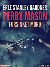 Perry Mason: Forsinket mord