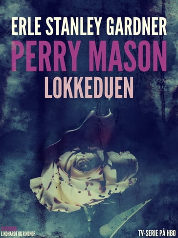 Perry Mason: Lokkeduen - Erle Stanley Gardner