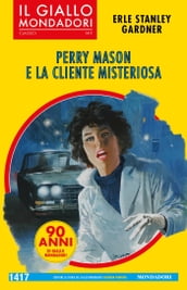 Perry Mason e la cliente misteriosa (Il Giallo Mondadori)