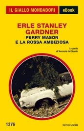 Perry Mason e la rossa ambiziosa (Il Giallo Mondadori)